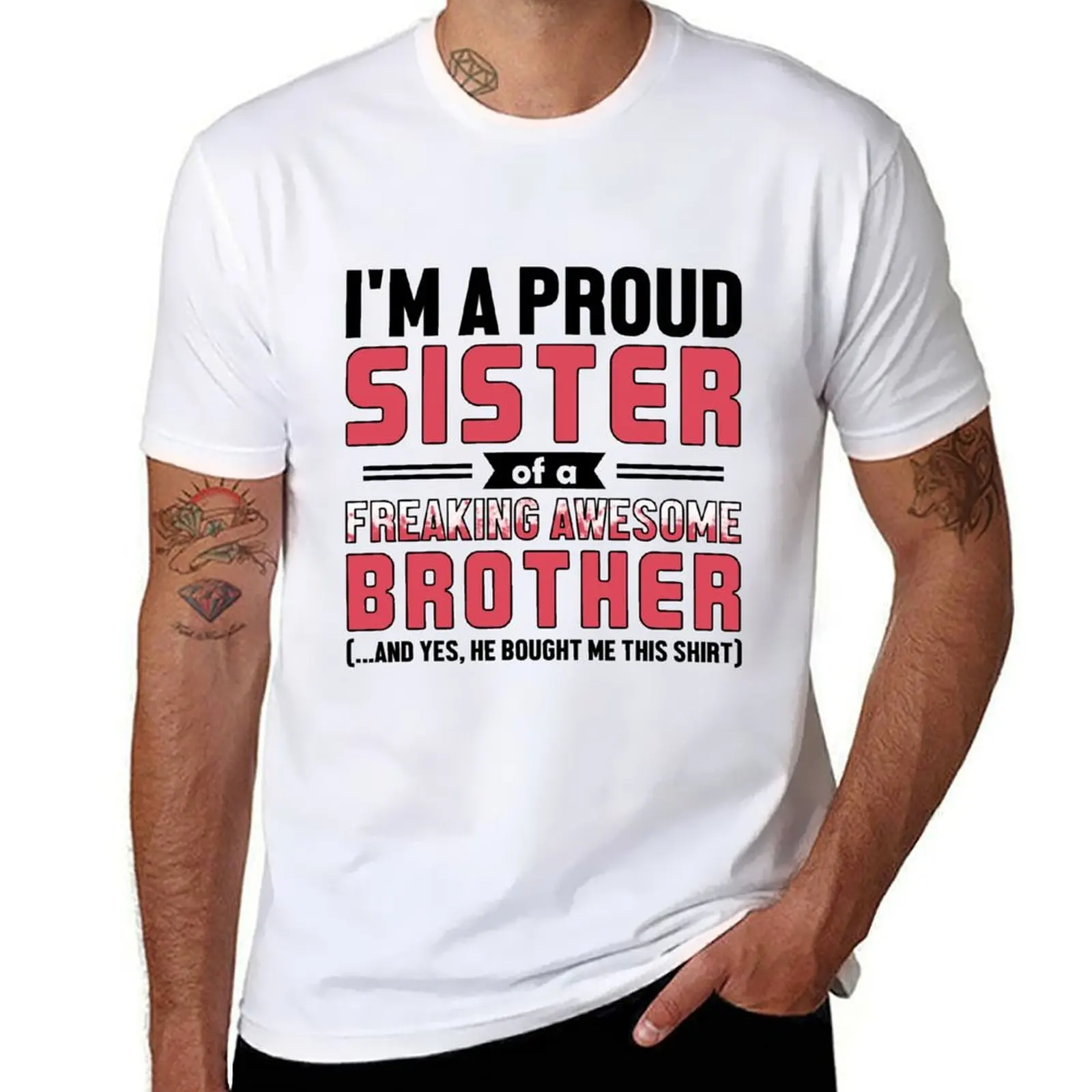 

Proud Sister T-Shirt funny t shirts dark humor man t shirts high quality luxury brand man t shirts for men casual T-shirt