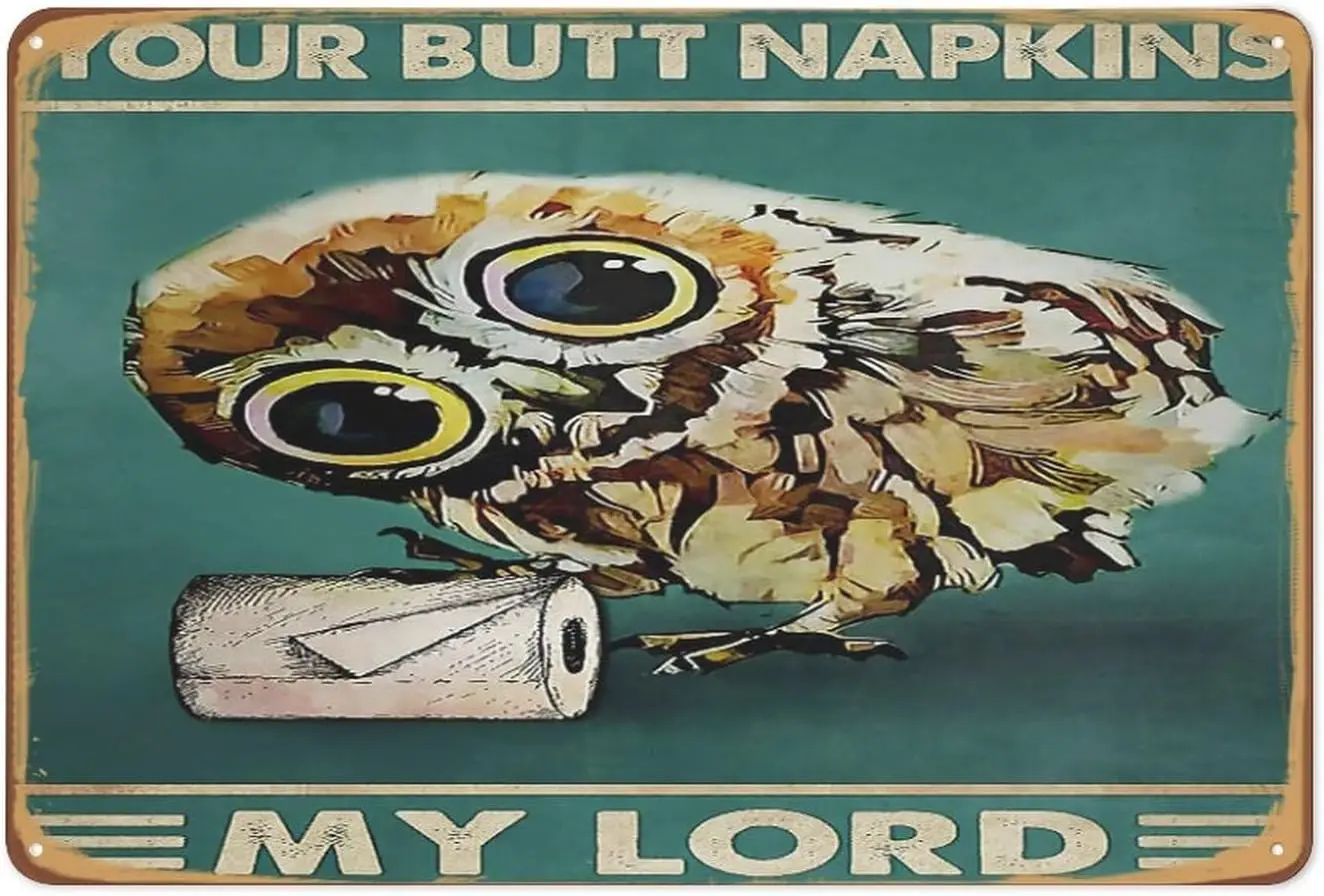 Metal Signs Vintage Owl,Funny Your Butt Napkins My Lord Owl Poster,Funny Owl Tin Signs,Animal Lovers Gifts,Vintage Wall Decor Ar