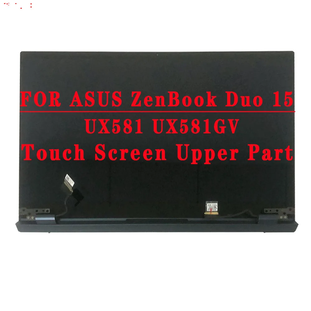 15.6 inch Upper Part For ASUS ZenBook Duo 15 UX581 UX581g OLED Display Panel With Touch Screen Assembly UHD 3840X2160 IPS