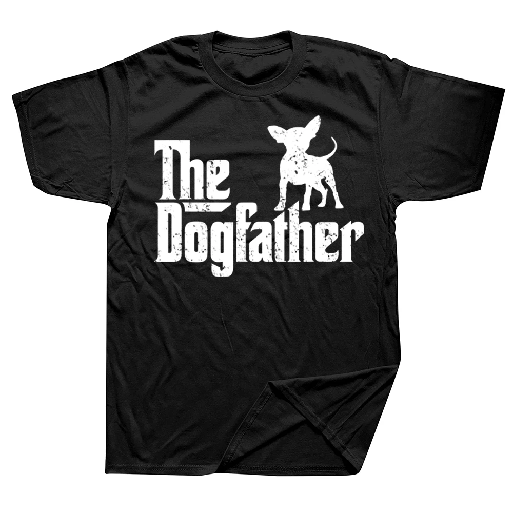 

The Dogfather Chihuahua Funny Dog Owner T Shirts Graphic Cotton Streetwear Short Sleeve Birthday Gifts Summer Style T-shirt