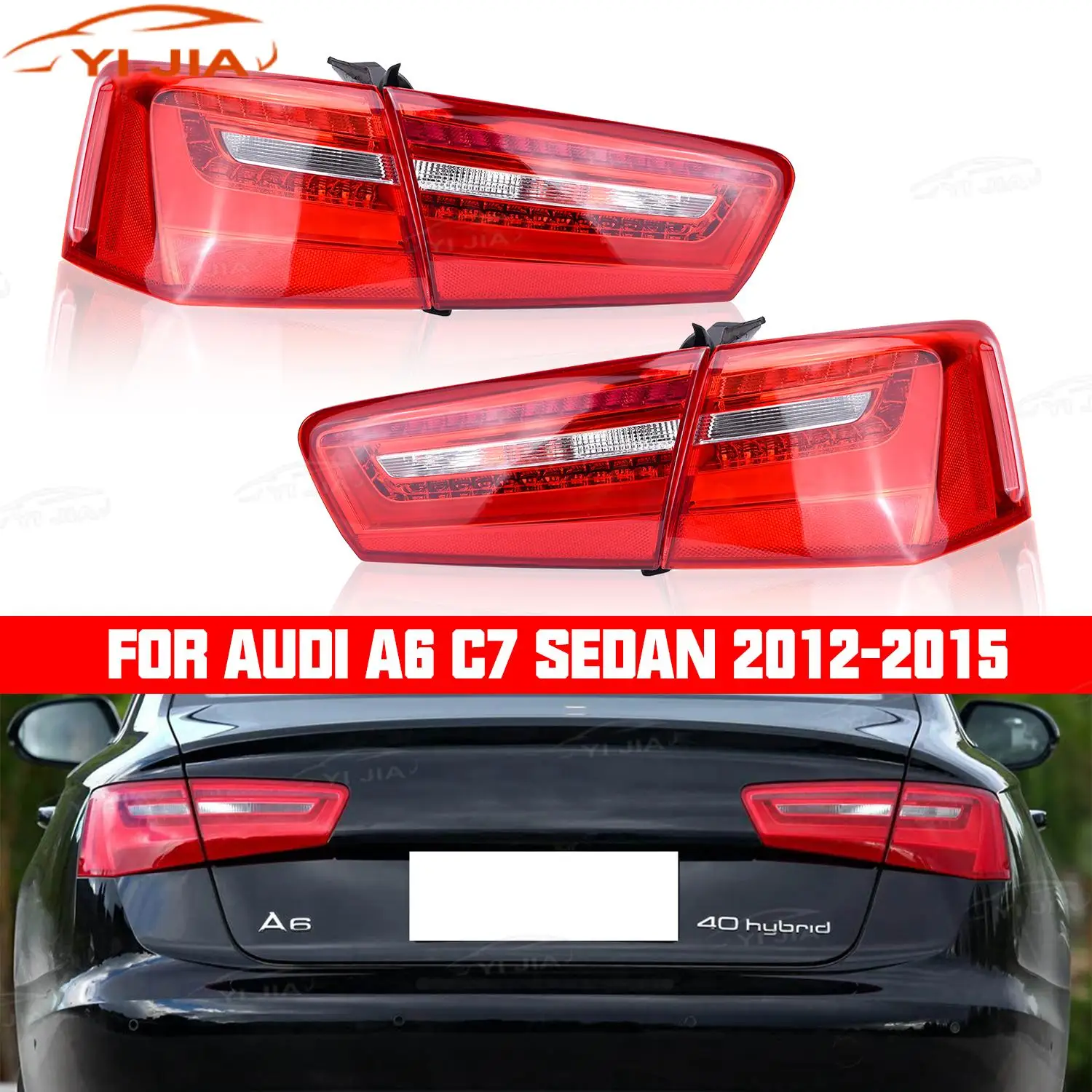 

LED Rear Tail Light For Audi A6 C7 Sedan 2012-2015 Reversing Light Brake Warning Signal Light Turn Signal Lamp Auto parts