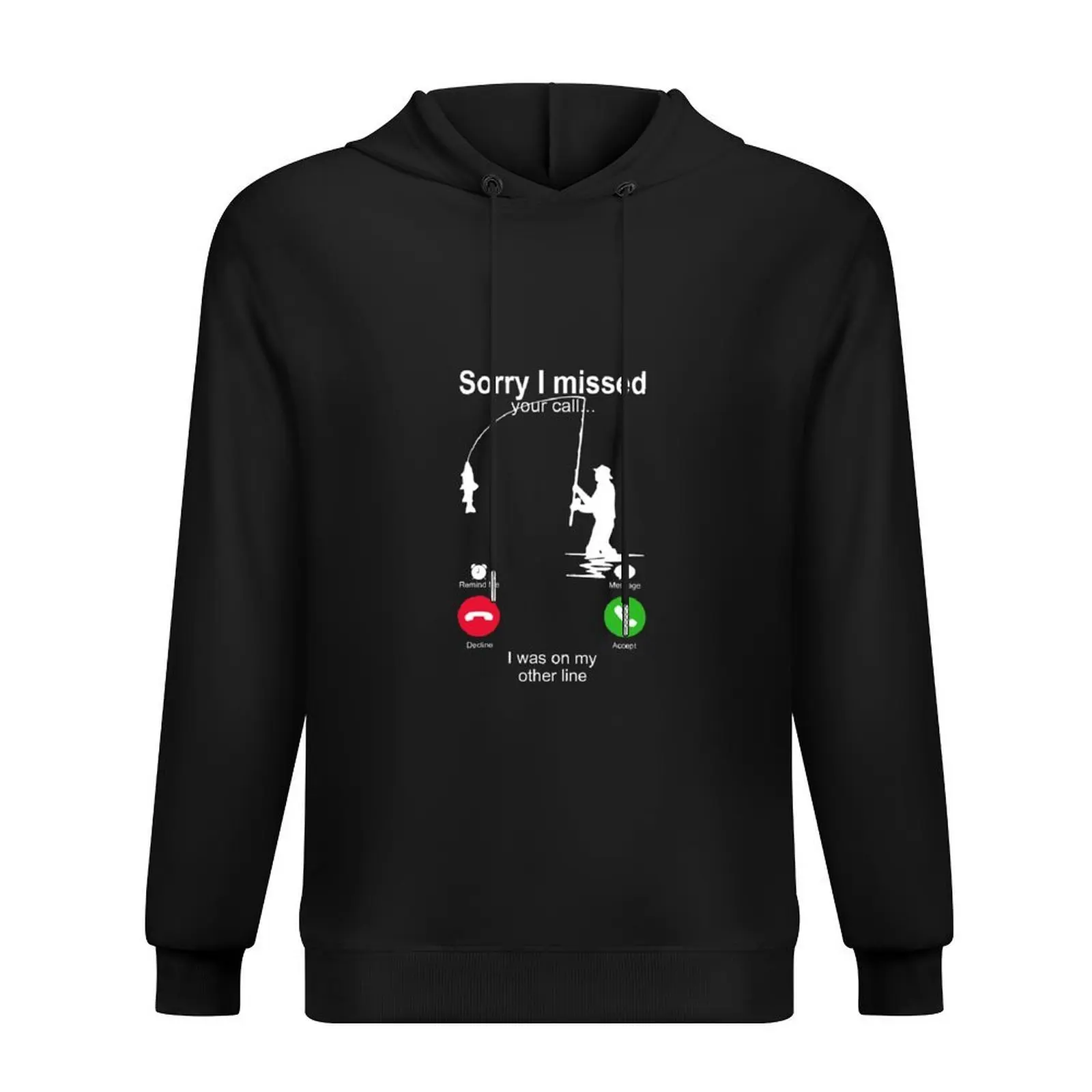 

Hot Fishing Sorry I Missed Your Call I was On My Other Line Women ee s Summer s for Men Casual Tees Girls Soft Men Hoodie