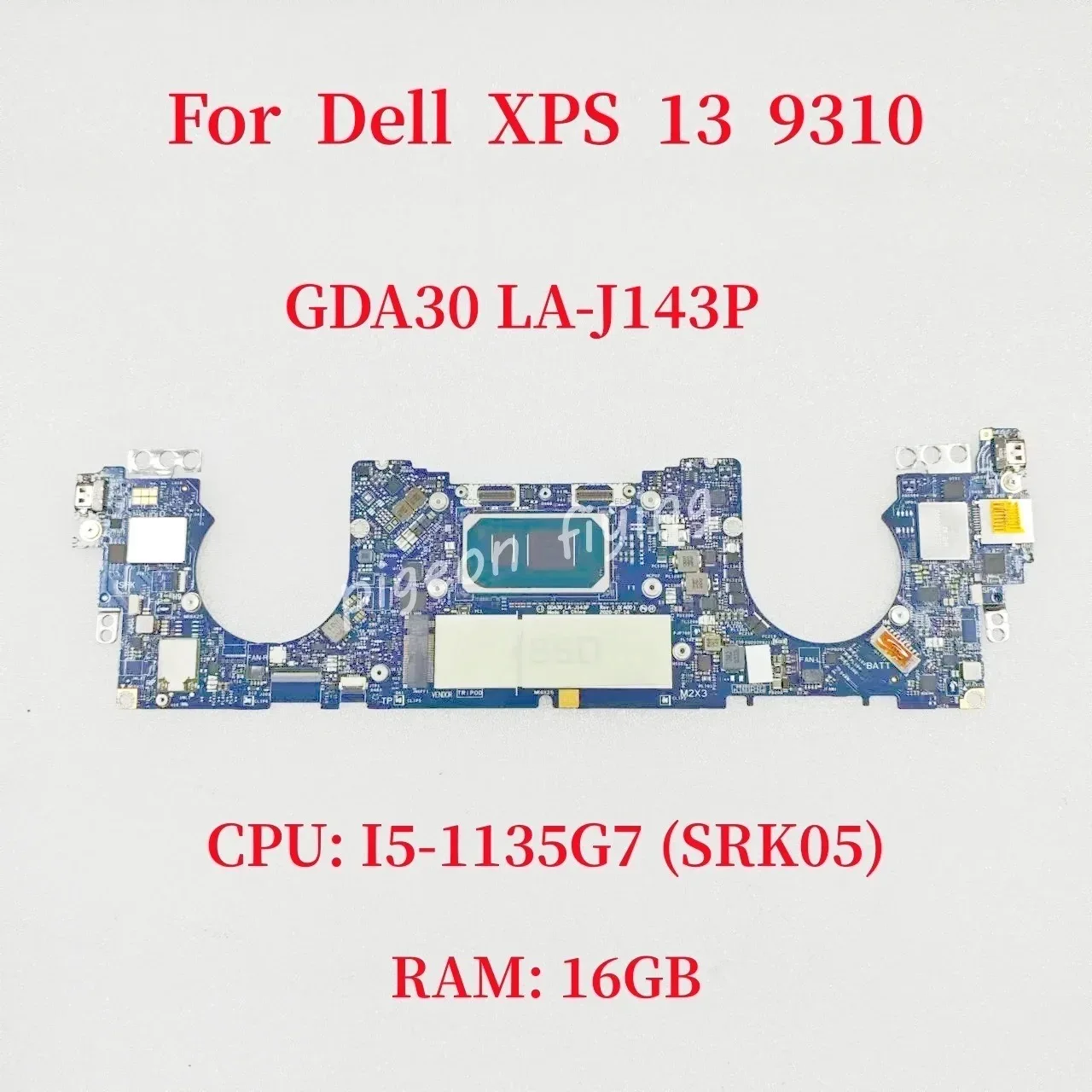 GDA30 LA-J143P Mainboard For DELL XPS 13 9310 Laptop Motherboard CPU: I5-1135G7 SRK05 RAM: 16G 100% Test OK