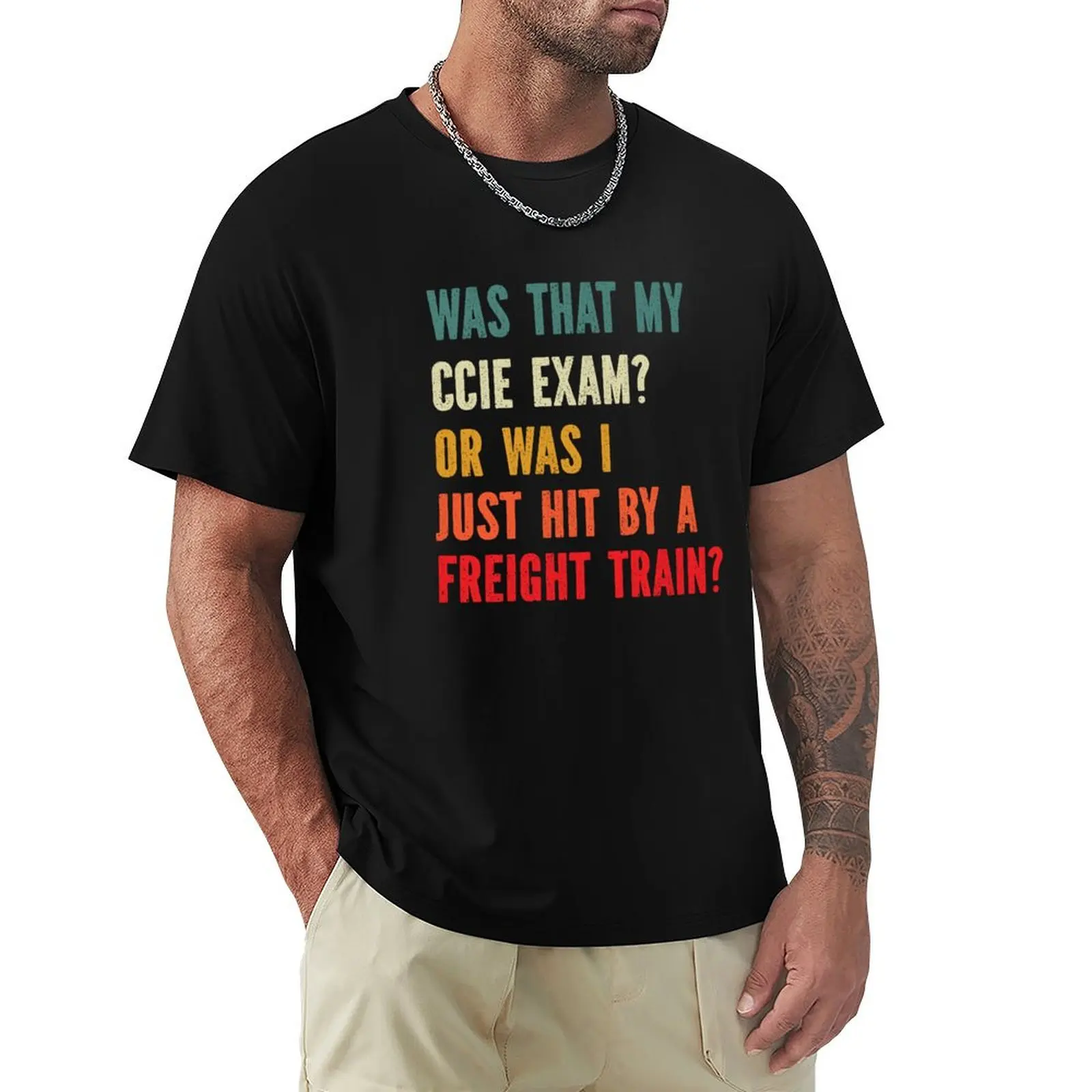 

CCIE Exam s Funny Meme s Stress Relief T-Shirt T-shirts man summer shirt plus size men clothing