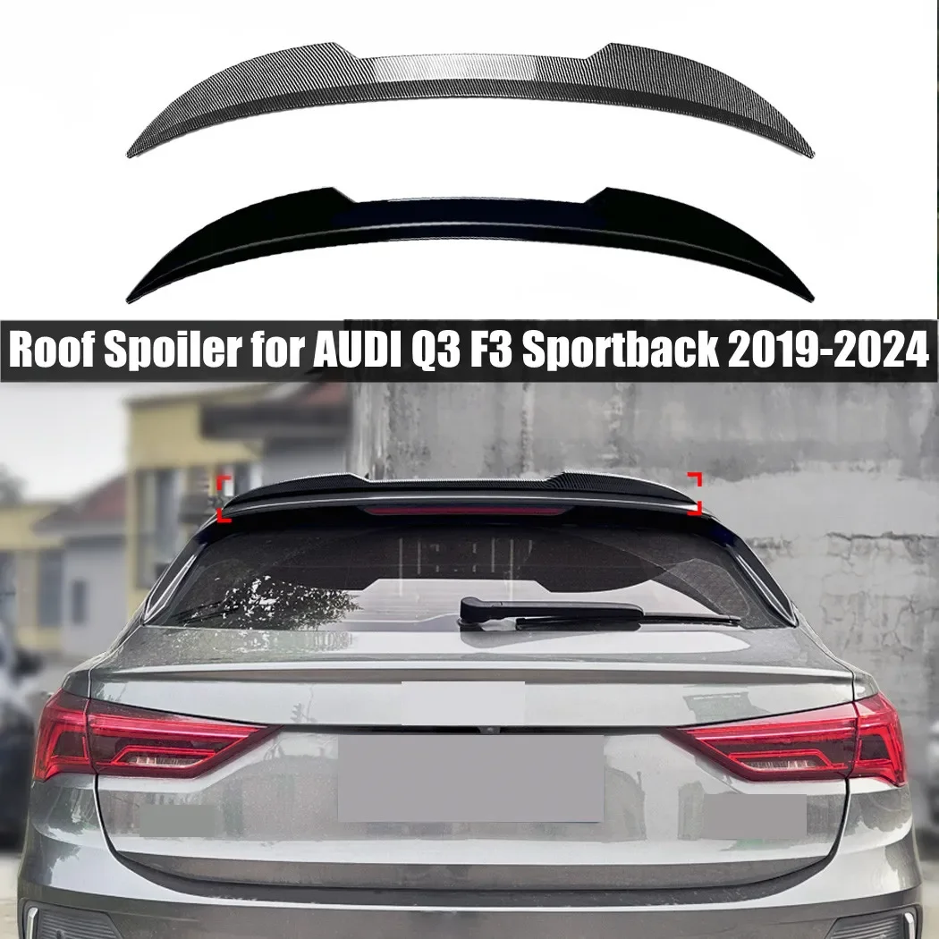 Nowy projekt 2019-2024 dla Audi Q3 F3 Sportback nasadka Spoiler czarny błyszczący wygląd włókna węglowego tylna owiewka dach wargi wysokiej jakości