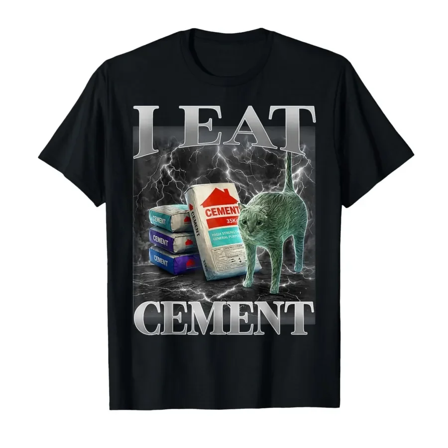 

I Eat Cement Funny Cat Meme Memes I Eat Dry Wall T-shirt For Men Women 100% Cotton T Shirts Short Sleeve Tops 0413-2