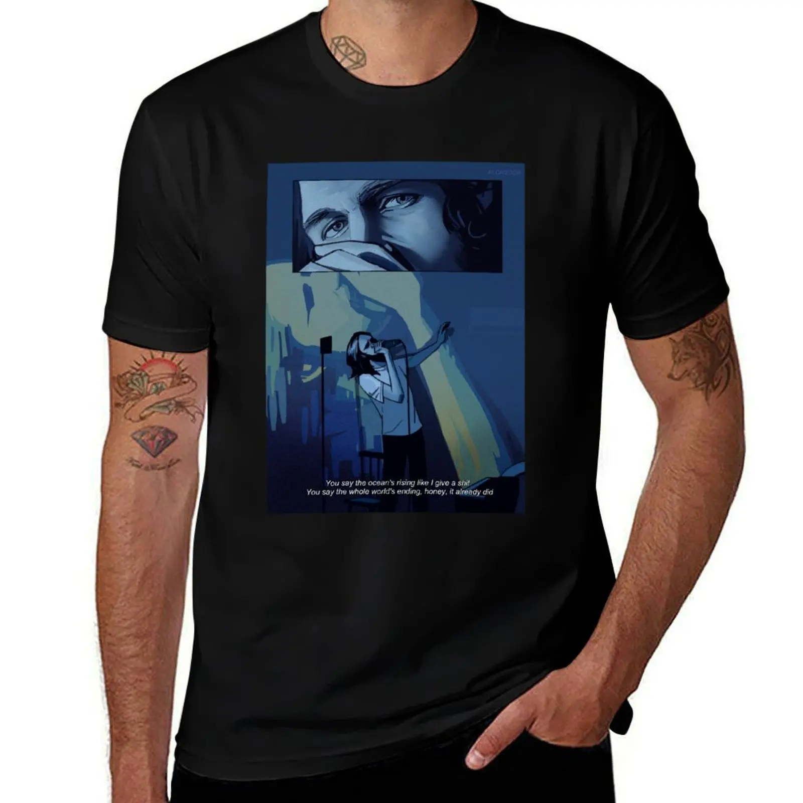 You say the whole world's ending, honey, it already did ... T-Shirt Lightweight Cooling Short Sleeve Tee T-Shirt