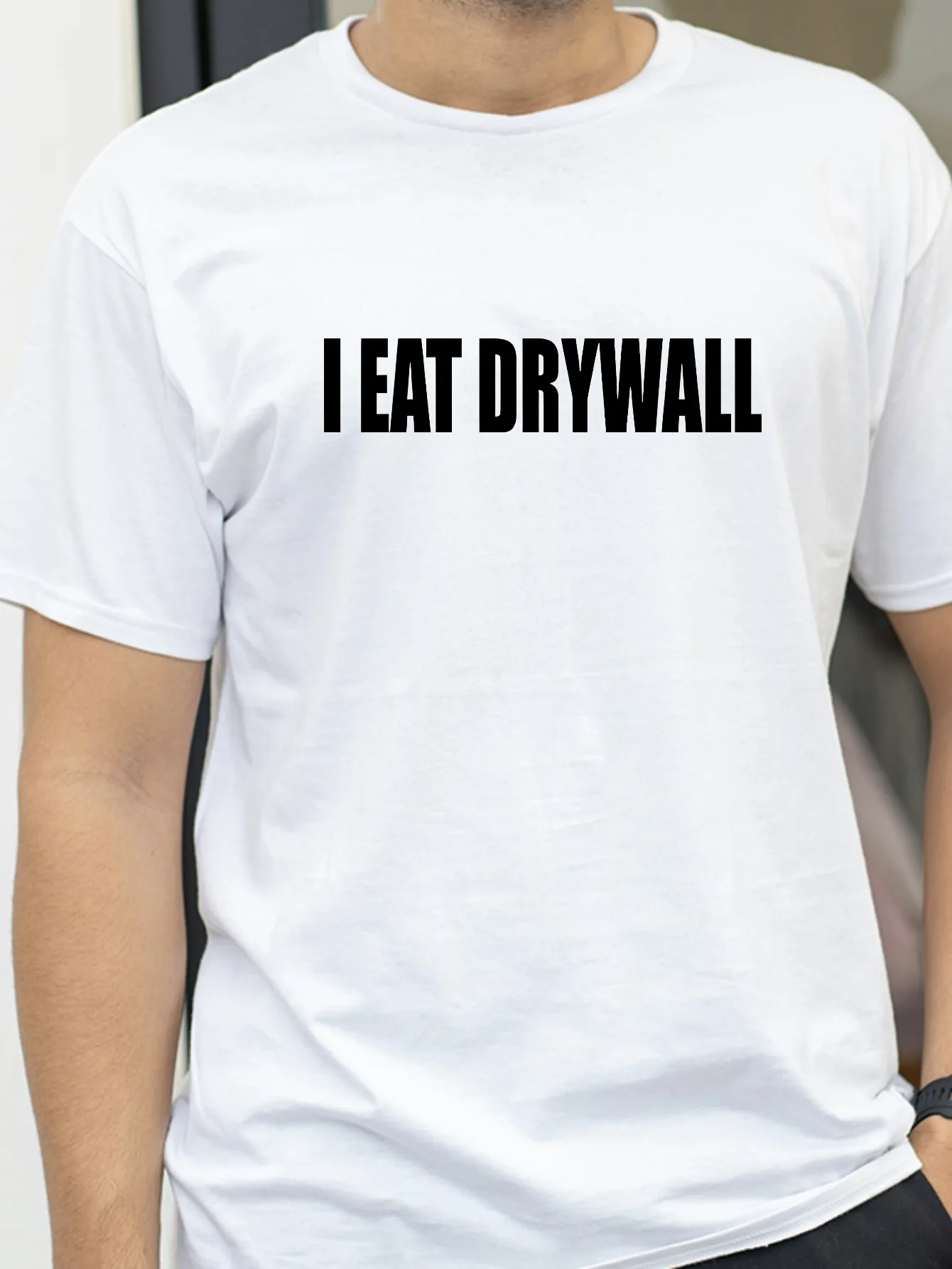 

Funny Meme Print T Shirt I EAT DRYWALL Joke Tops Short Sleeve T-shirts Summer Men Women Fashion Casual Cotton T-shirt