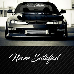 Never Satisfied Windshield Banner Car Sticker Decal Inspirational Quote Auto Vehicle Vinyl Bumper Decor