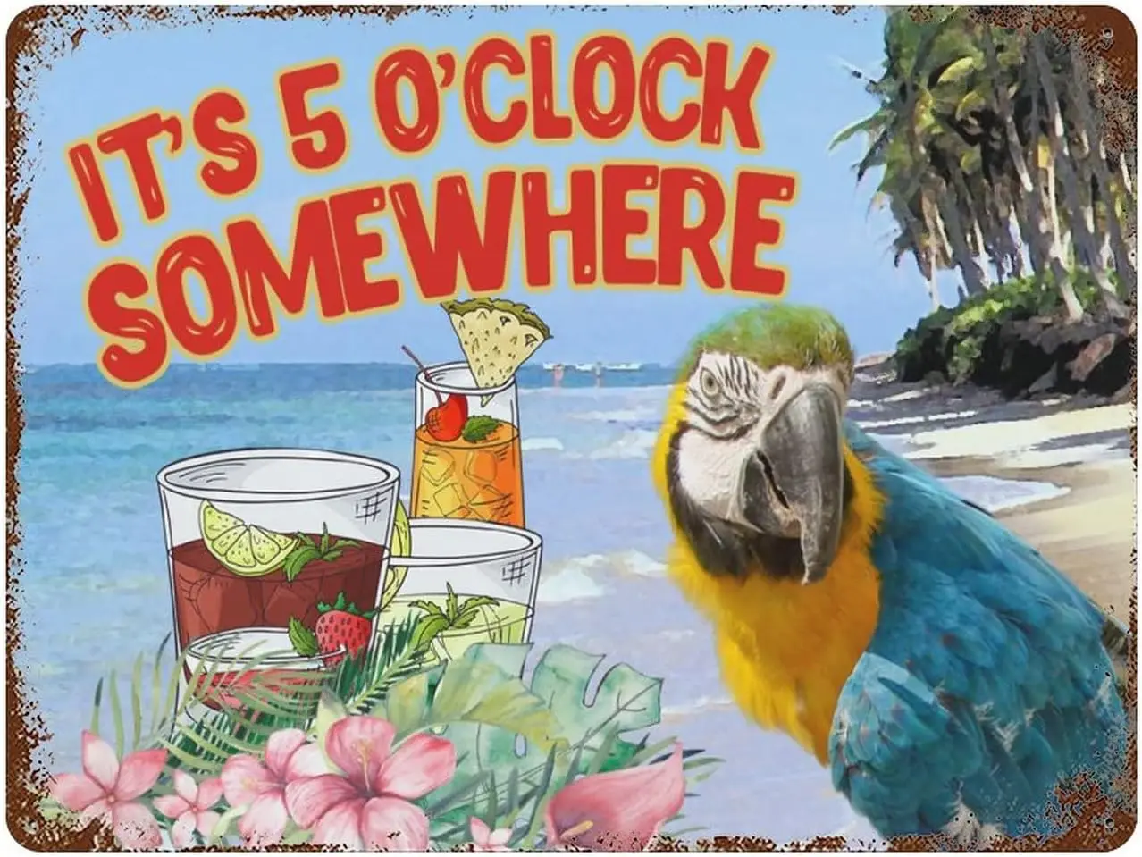 Y1,Its 5 OClock Somewhere Summer Parrot Aluminum Sign Metal Retro Tin Strong and Durable Bar Signs -alumin