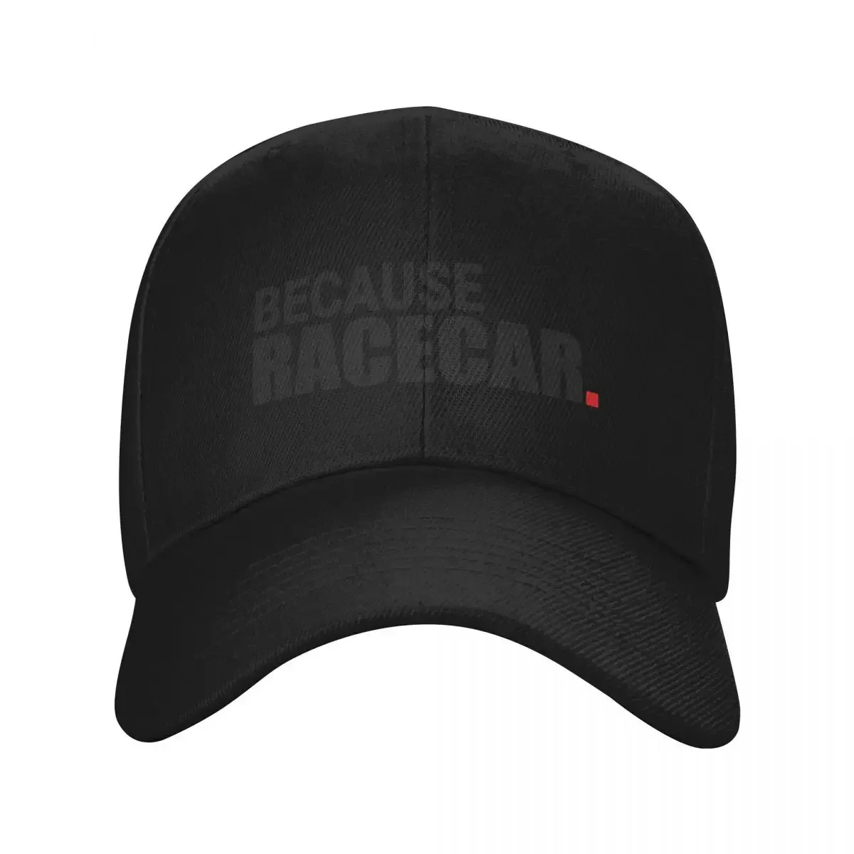 Because Racecar Baseball Cap Boy Girl Hat Rugby Anime for Women Men's