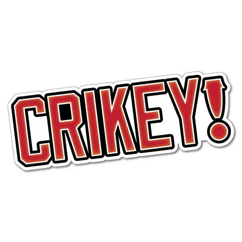 

Crikey Sticker Aussie Car Flag 4x4 Funny Bumper Window Wiper Cover Scratches Decals