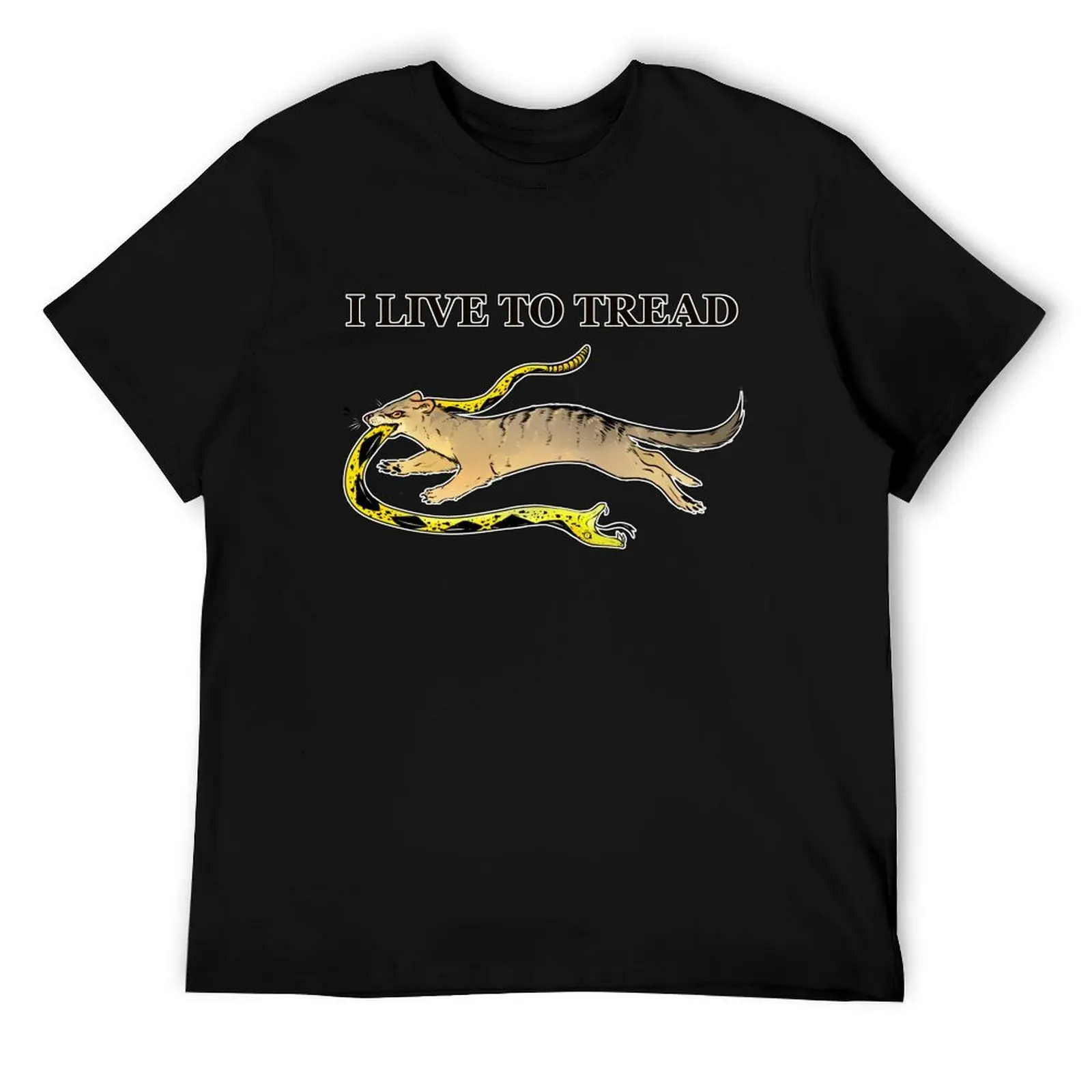 

I LIVE TO TREAD- MONGOOSE T-Shirt g man t shirts for men man t shirts cotton T-Shirt