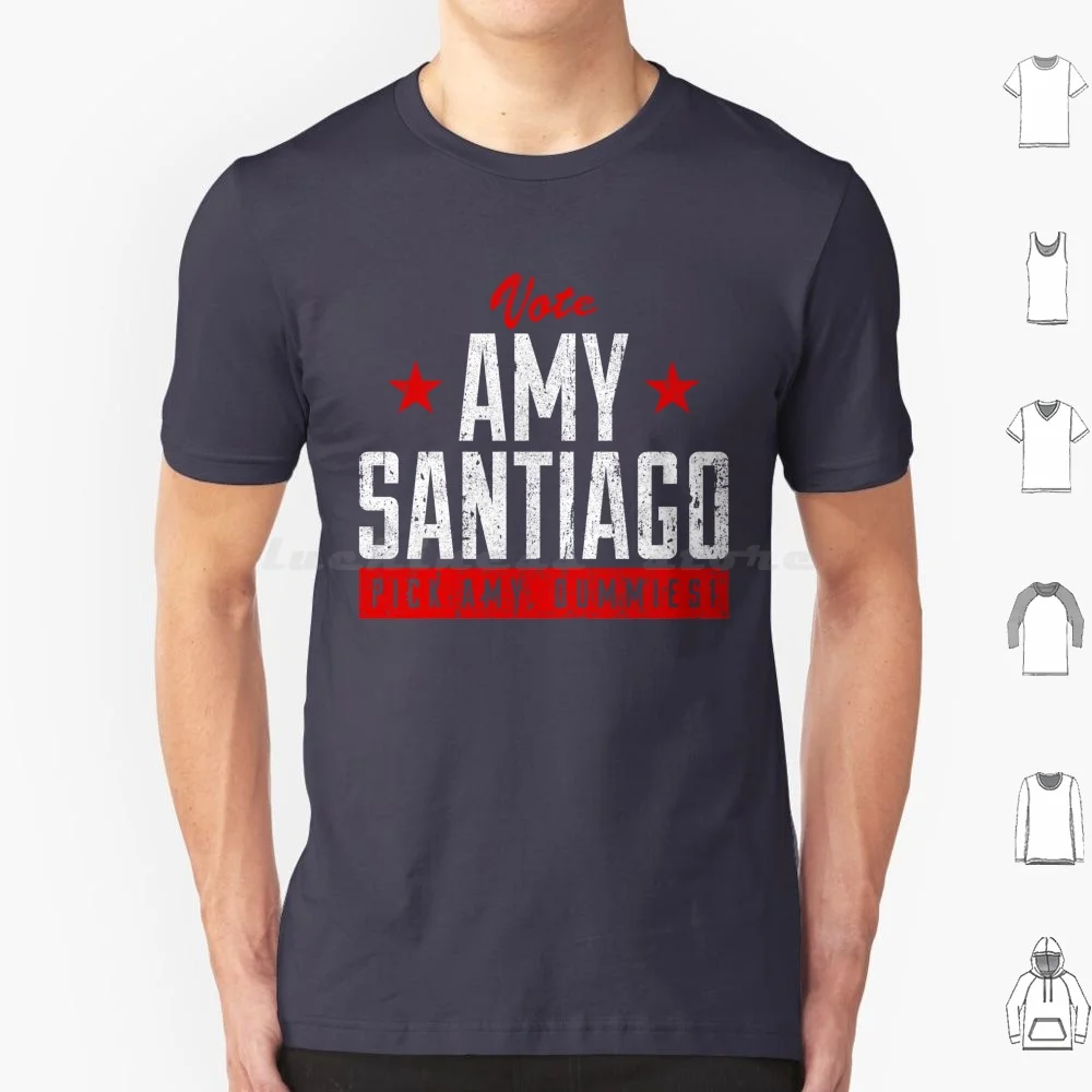 Vote Amy Santiago-Pick Amy , Dummies! T Shirt Men Women Kids 6xl Boyle Brooklyn 99 Brooklyn Jake Peralta Captain Holt