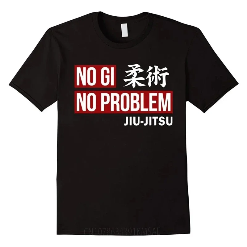 No Gi No Problem Jiu Jitsu Train TShirt New Hot Sale Mens clothing for summer  Letter Graphic T-shirt Streetwear shirt