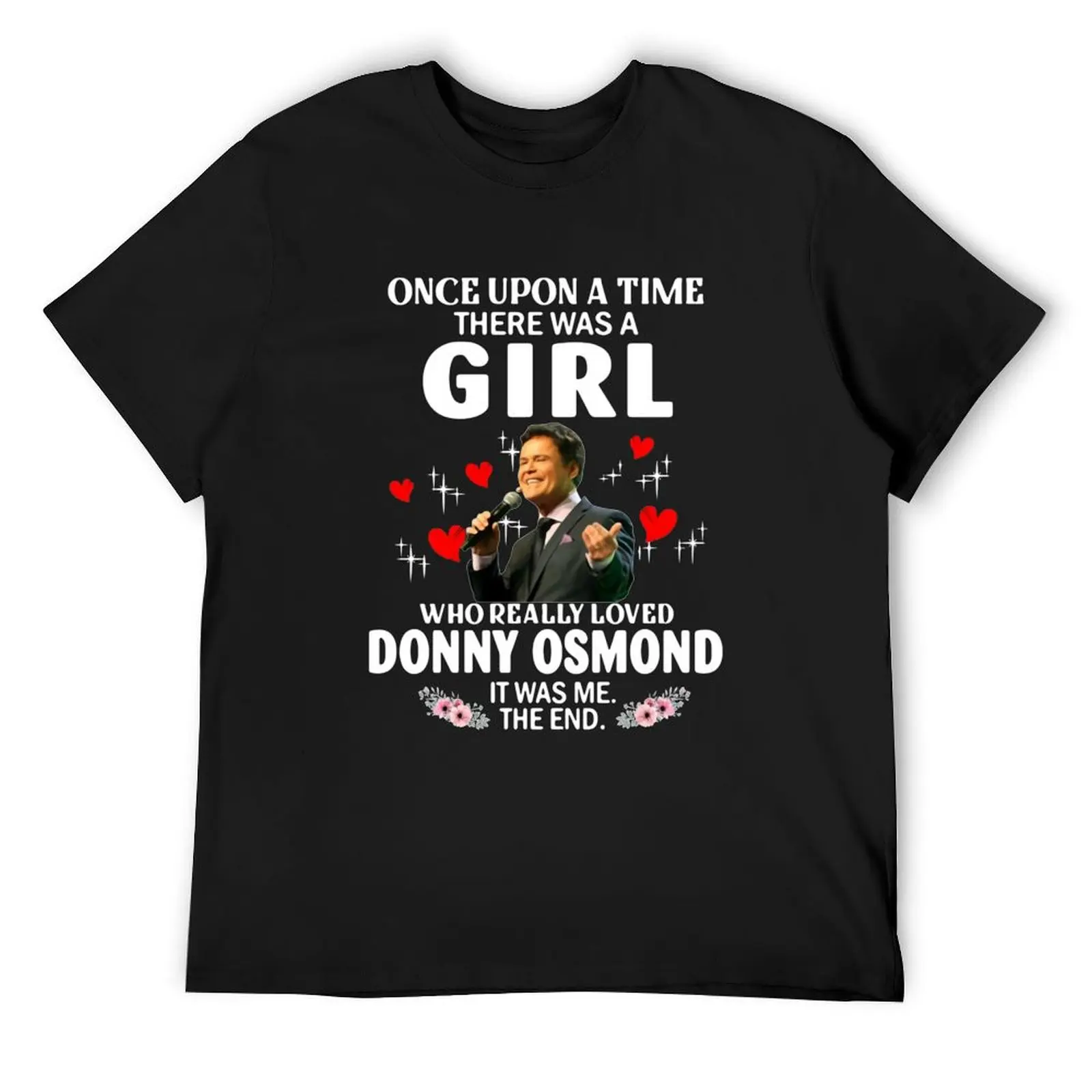 

Once Upon Aimehere was A Girl Who Really Loved Donny Osmond T-Shirt