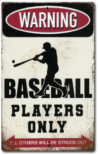 Warning Baseball Players Only.  All Others Will Be Struck Out Vintage Look.