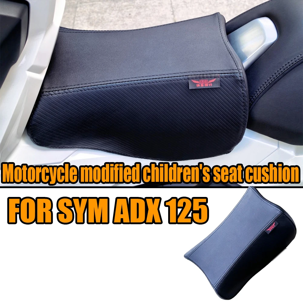 For SYM ADX 125 ADX125 ADX Motorcycle Modification Children's Seat Cushion Soft Fuel Tank Small Seat Cushion Accessories