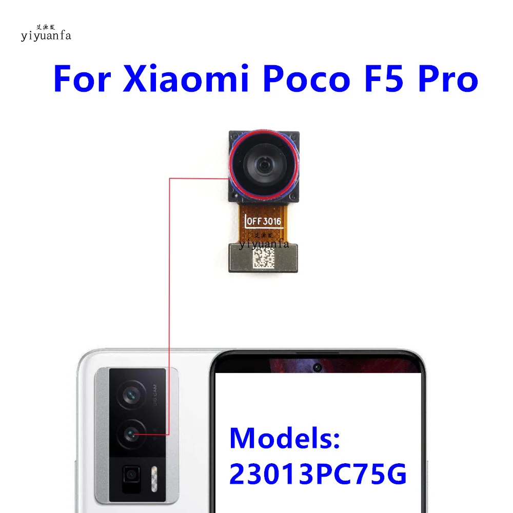 Front Back Main Camera For Xiaomi Poco F5 Pro Frontal Selfie Facing Front Rear Big Camera Flex Cable Replacement  23013PC75G
