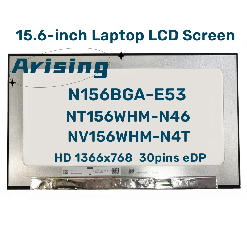 

15.6-inch Laptop LCD Screen N156BGA-E53 Fit NT156WHM-N46 NV156WHM-N4T B156XTN08.2HD 1366x768 30pins eDP