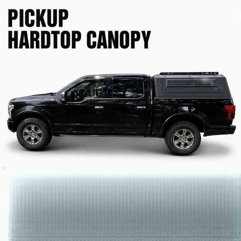 High Quality 4X4 Aluminum Waterproof Hardtop Canopy Camper Bed Shell Fit For Multiple Pickup Models