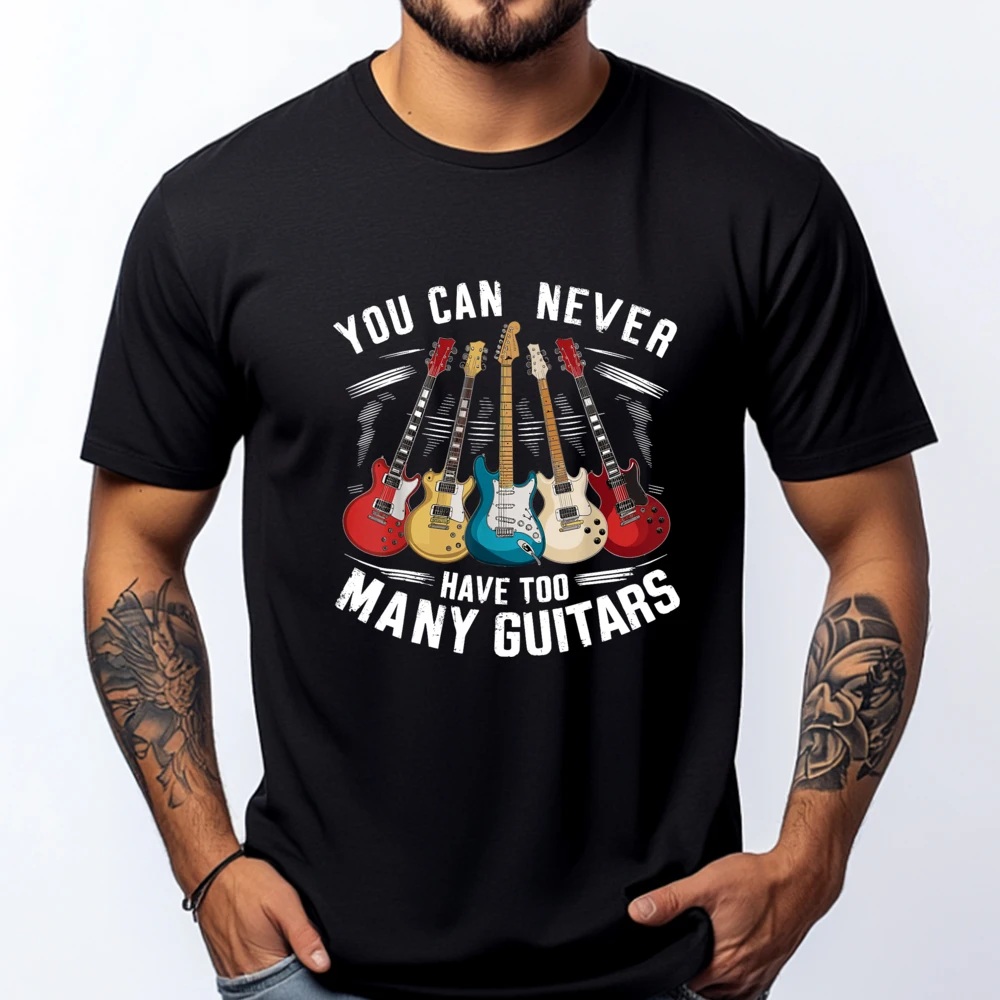 

You Can Never Have Too Many Guitars Music Guitar Mens Clothing Plus Size Limited Time Special Tee Shirt Men Easter Day