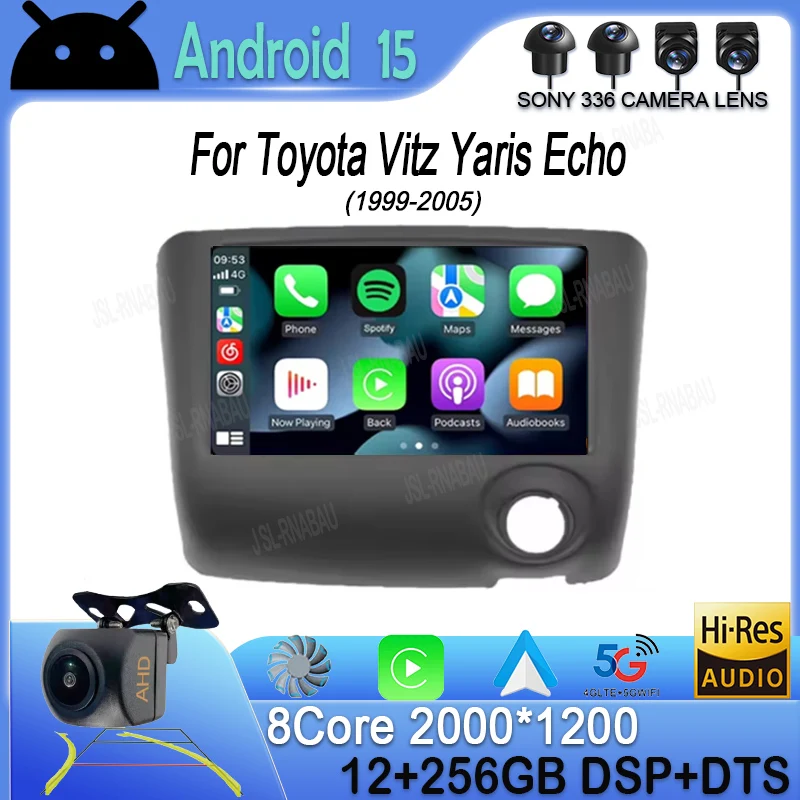 

Android 15 For Toyota Vitz Yaris Echo 1999-2005 Carplay Auto Car Radio Multimedia Video Player Navigation GPS No 2Din 2 Din DVD