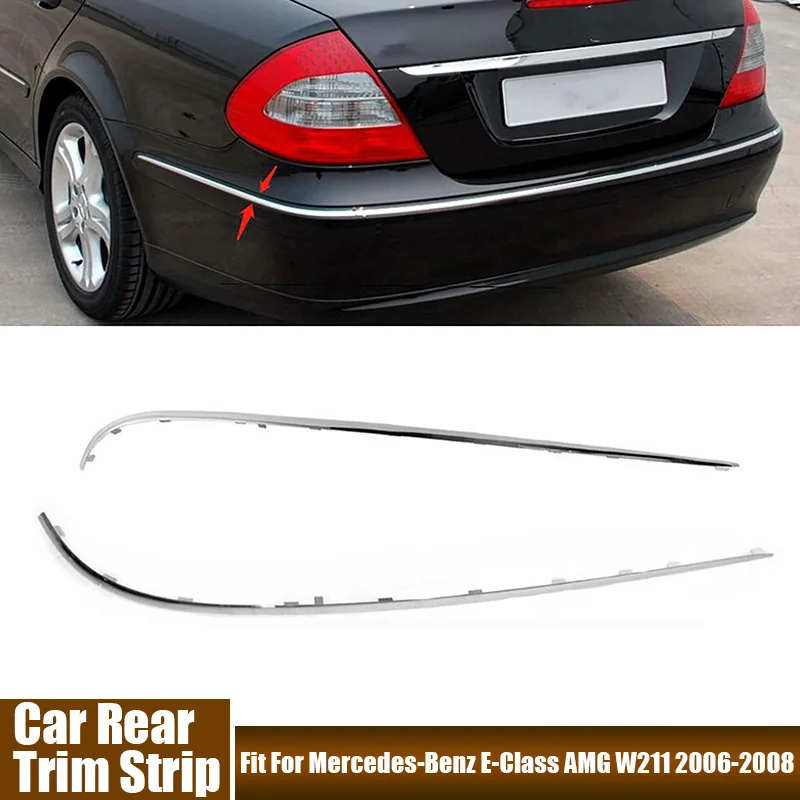 

2 шт. задний бампер автомобиля хромированная накладка автомобильные аксессуары подходят для Mercedes-Benz E-Class AMG W211 2006-2008 # 2118852721 , # 2118852821