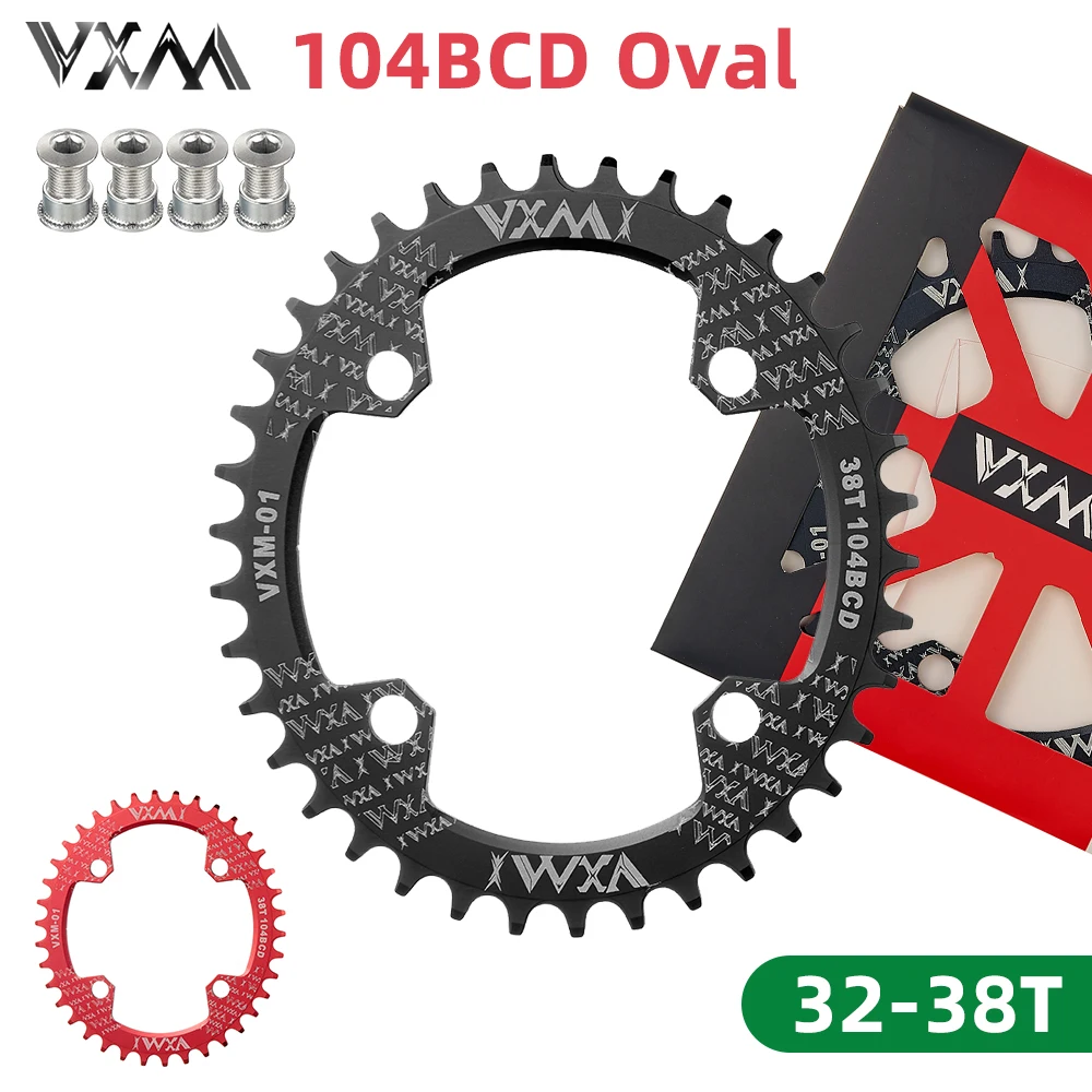 

VXM 104BCD Oval Chainring 32T 34T 36T 38T Wide Narrow Chainwheel MTB Mountain Bike Bicycle Crankset Tooth 104 BCD 4 Bolts Screw