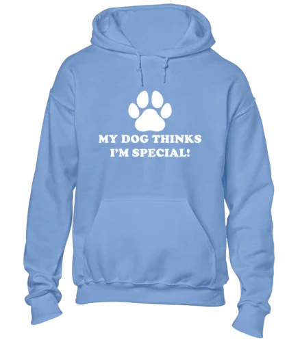 Polarshe-Sudadera con capucha de MY DOG THINKS I'M SPECIAL, diseño divertido para amantes de los perros, IDEA de regalo