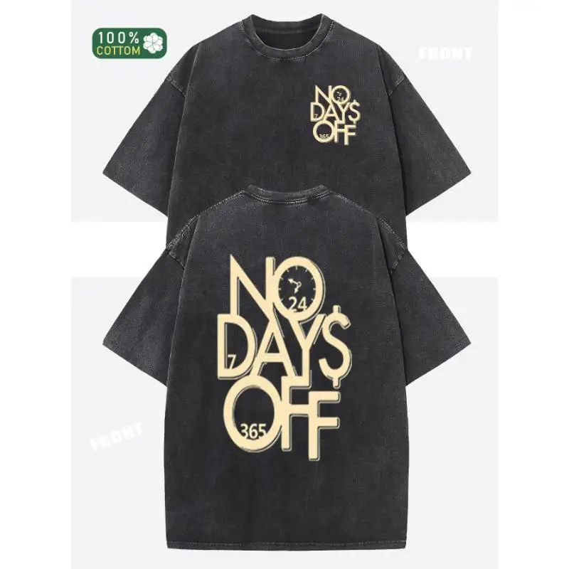 

"No Days Off" T-Shirt Unisex Washed Retro Work Hard Graphic Tee Motivational Streetwear Cotton Top Hustle Gift