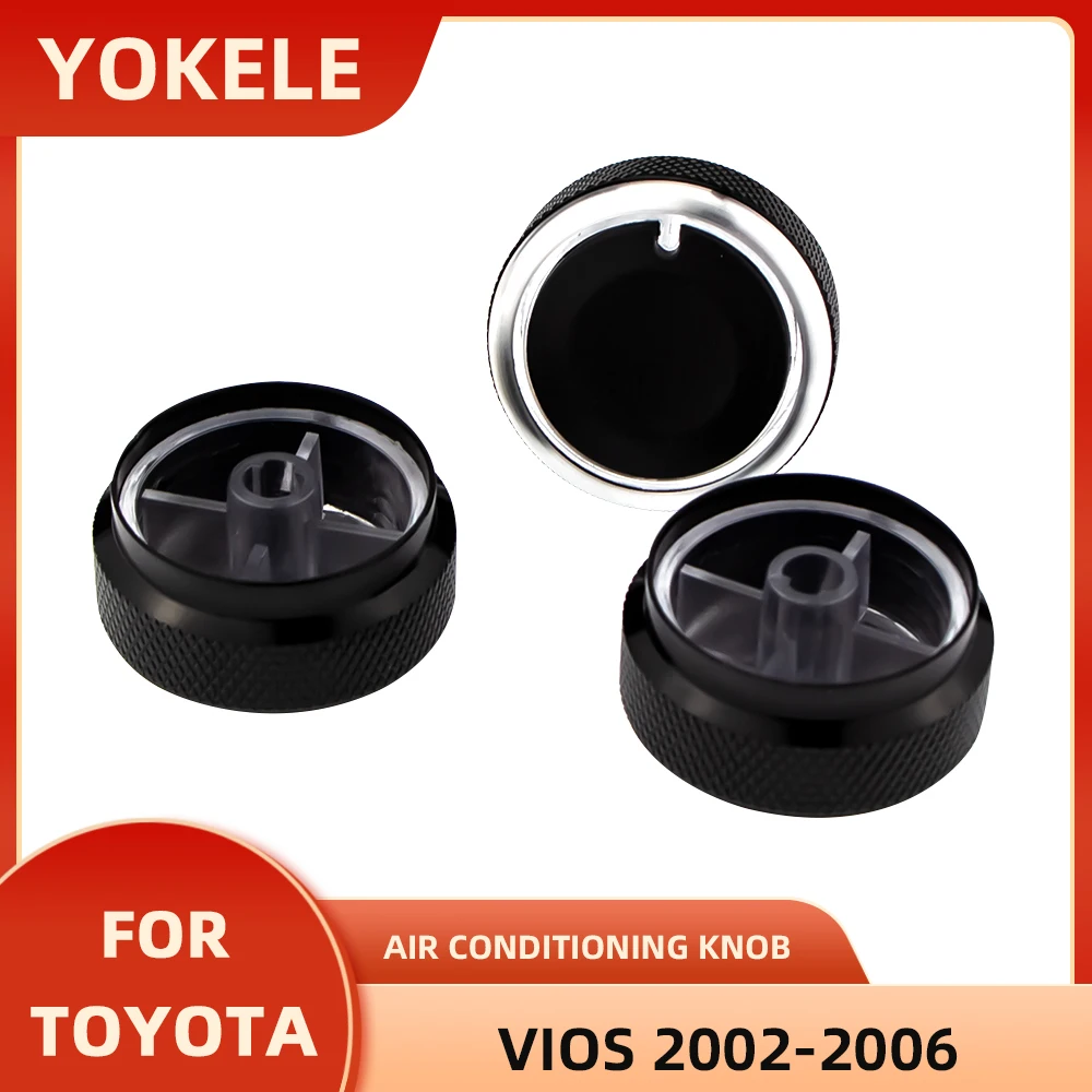 

3pcs/set for Toyota Ac Knob Air Conditioning Knob Heat Control Switch for Toyota YARIS VIOS VITZ Vela ECHO XP10 SCION XB Celica