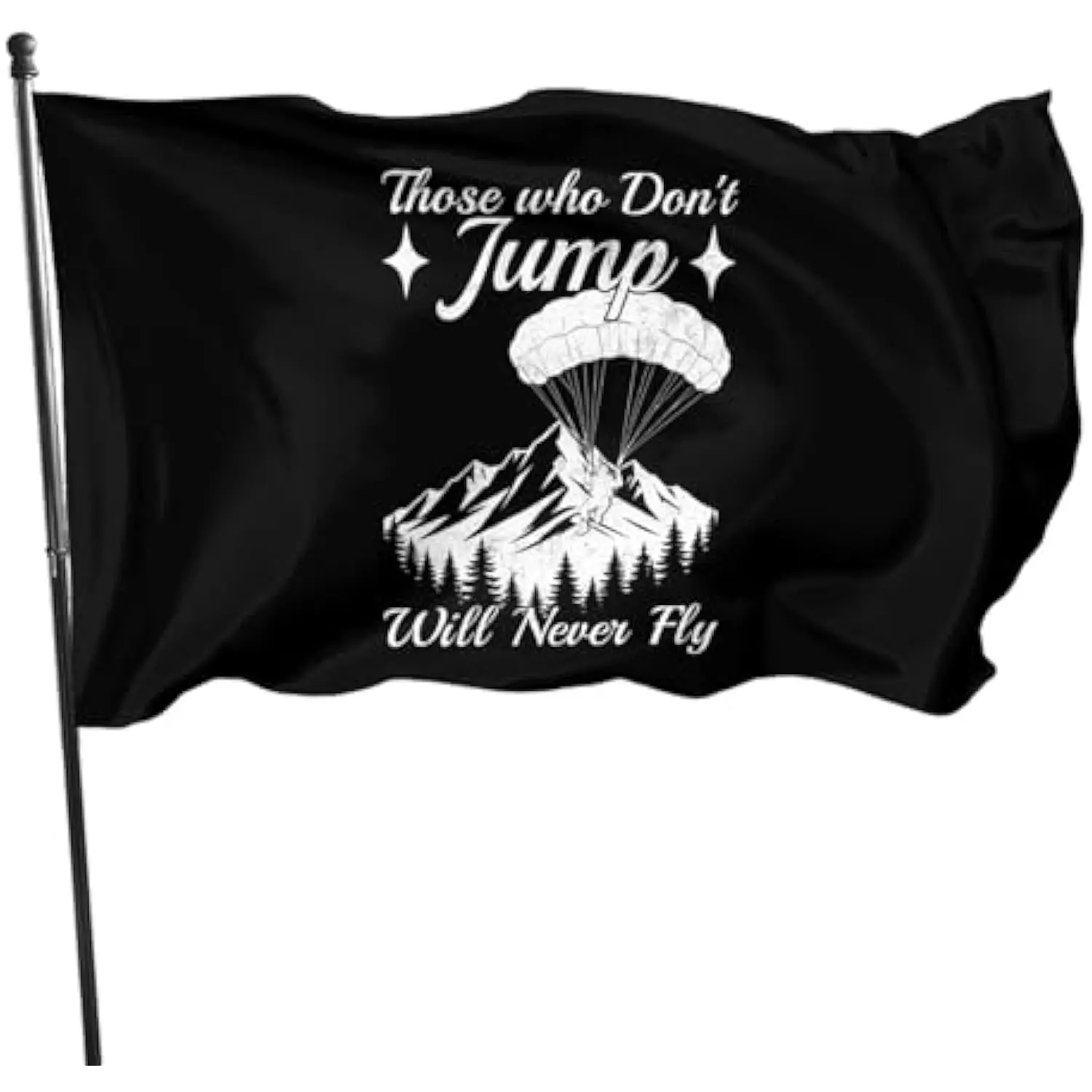 Those Who Dont Jump Will Never Fly Paragliding Flag Durable Outdoor Polyester Banner Garden Decor