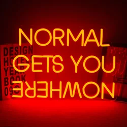 Normal Gets You Nowhere Neon Sign USB Powered LED Neon Light for Bedroom Pub Home Bar Room Club Party Hotel Wall or Window Decor