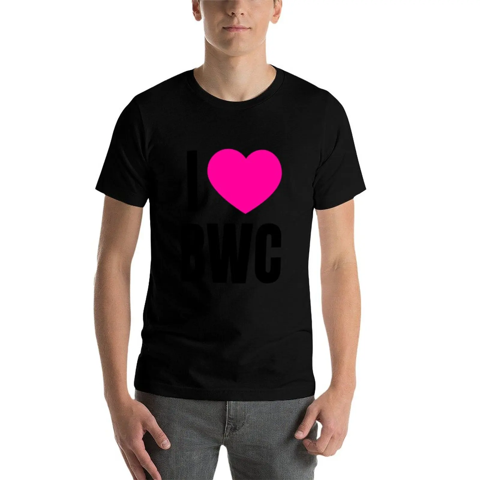 I LOVE BWC T-Shirt funny t shirts dark humor T-Shirt - view 4