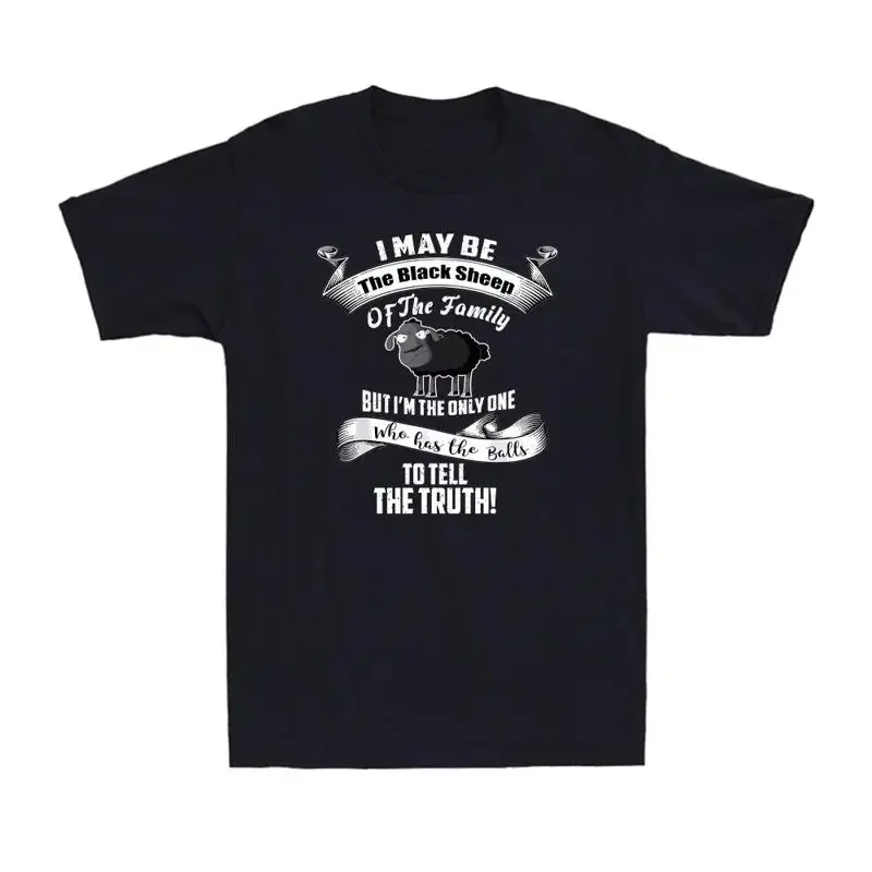 I Am The Black Sheep Of Family But Tell Truth Farmer Men's T Shirt