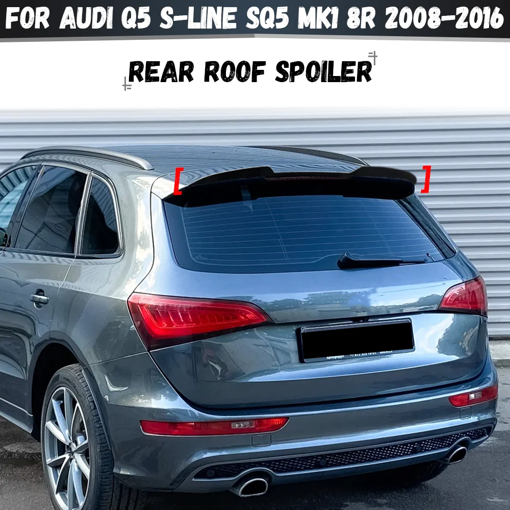 Para Audi Q5 S-Line SQ5 MK1 8R 2008-2016, alerón de techo trasero, tapa de alerón de maletero trasero, alerón de labio de techo, alerón de labio trasero para coche