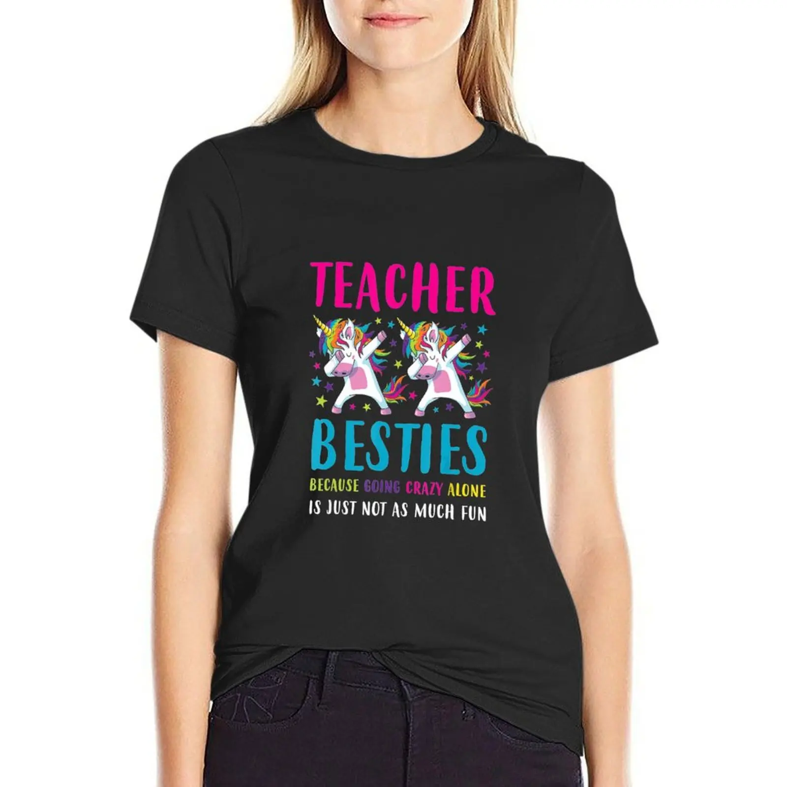

Teacher Besties Going Crazy Alone Back School Teacher T-Shirt heavyweights summer clothes customs design your own Woman T-shirts