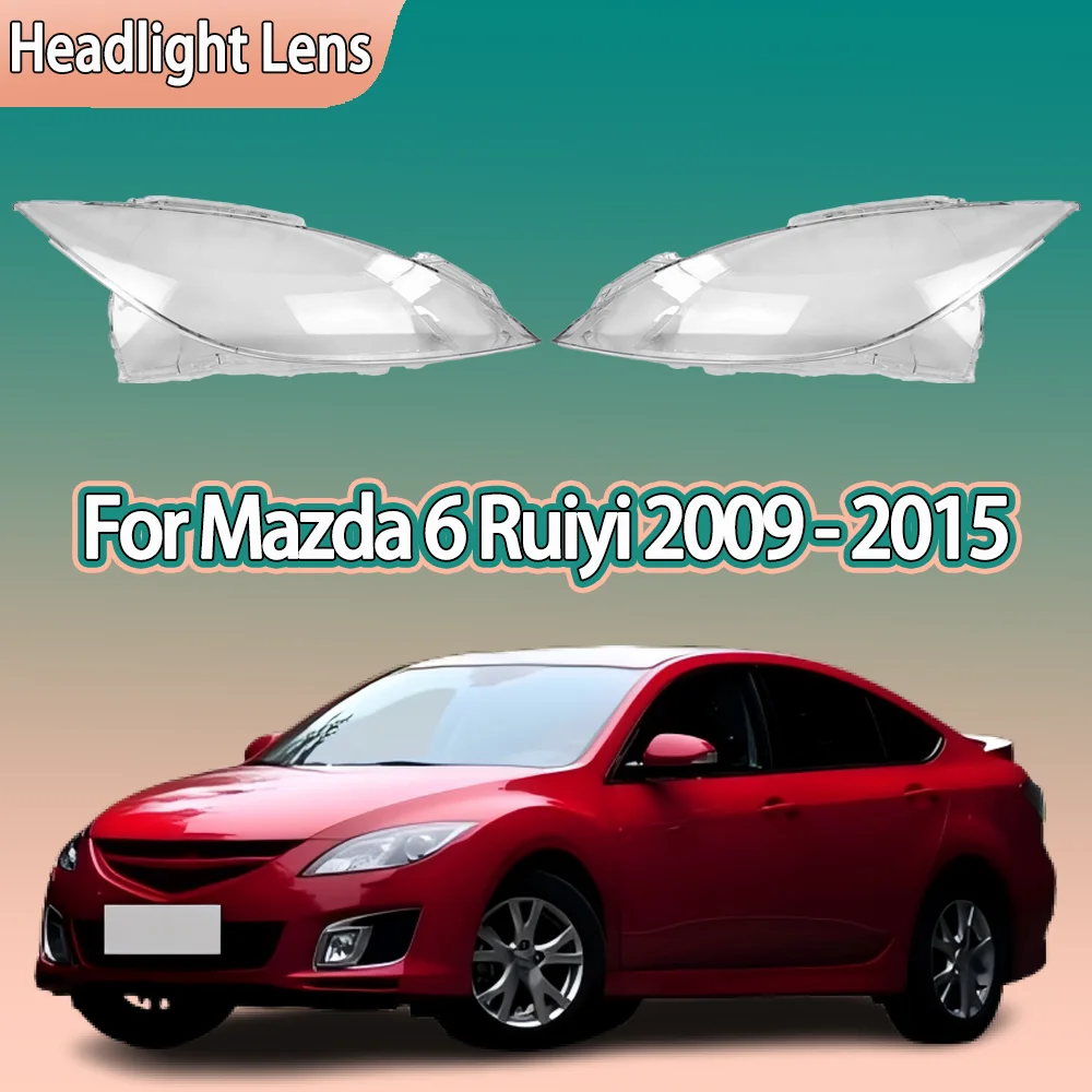 For Mazda 6 Ruiyi 2009 2010 2012 2013 2014 2015 Front Headlamp Cover Headlight Lens Shell Plexiglass Replace Original Lampshade