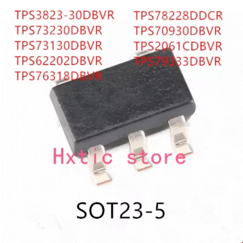 10PCS TPS3823-30DBVR TPS73230DBVR TPS73130DBVR TPS62202DBVR TPS76318DBVR TPS78228DDCR TPS70930DBVR TPS2061CDBVR TPS79333DBVR IC