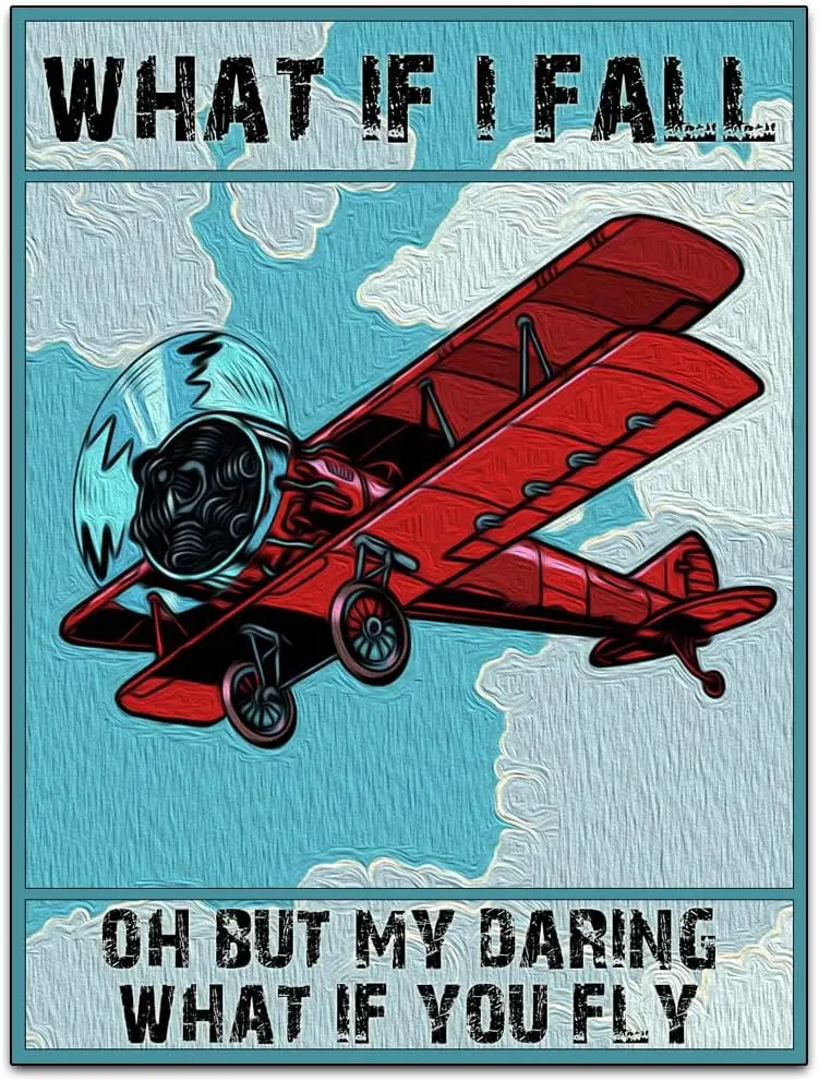 Funny Artwork Origina Vintage Tin Metal Signs Wall Decoration - What If I Fall Oh But My Daring What If You Fly - Inspiring Gift