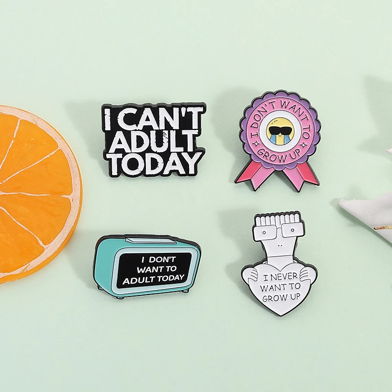 I Don't Want To Adult Today Enamel Pin Retro Fax Machine Medal I Never Want To Grow Up Metal Brooches Lapel Badge Jewelry Gifts