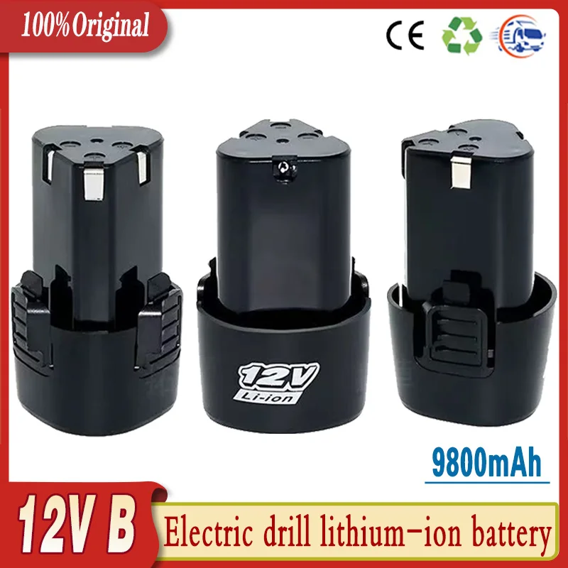 

100%Original 12V 9800mAh type B electric tool universal charging battery,electric screwdriver,electric drill lithium-ion battery