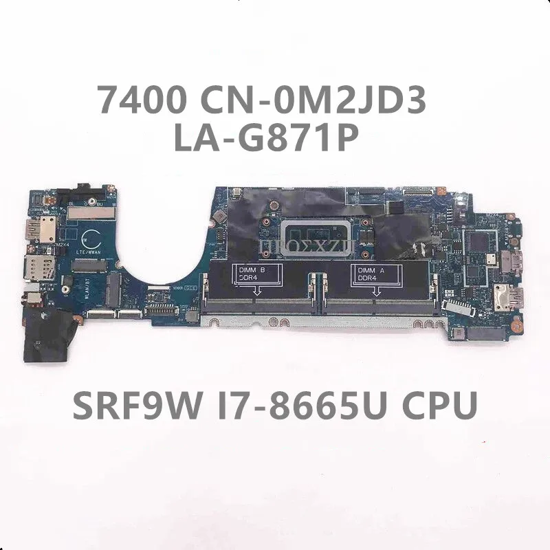 

M2JD3 0M2JD3 CN-0M2JD3 With SRF9W i7-8665U CPU LA-G871P FOR Dell Latitude 7400 Laptop Motherboard DDR4 100% Working Well