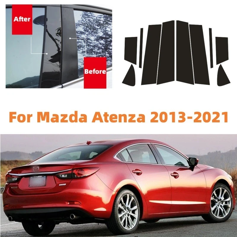 

For Mazda Atenza 2014-2022 10PCS Window Trim Covers Center Film Column B C Pillar Posts Sticker Car Accessories
