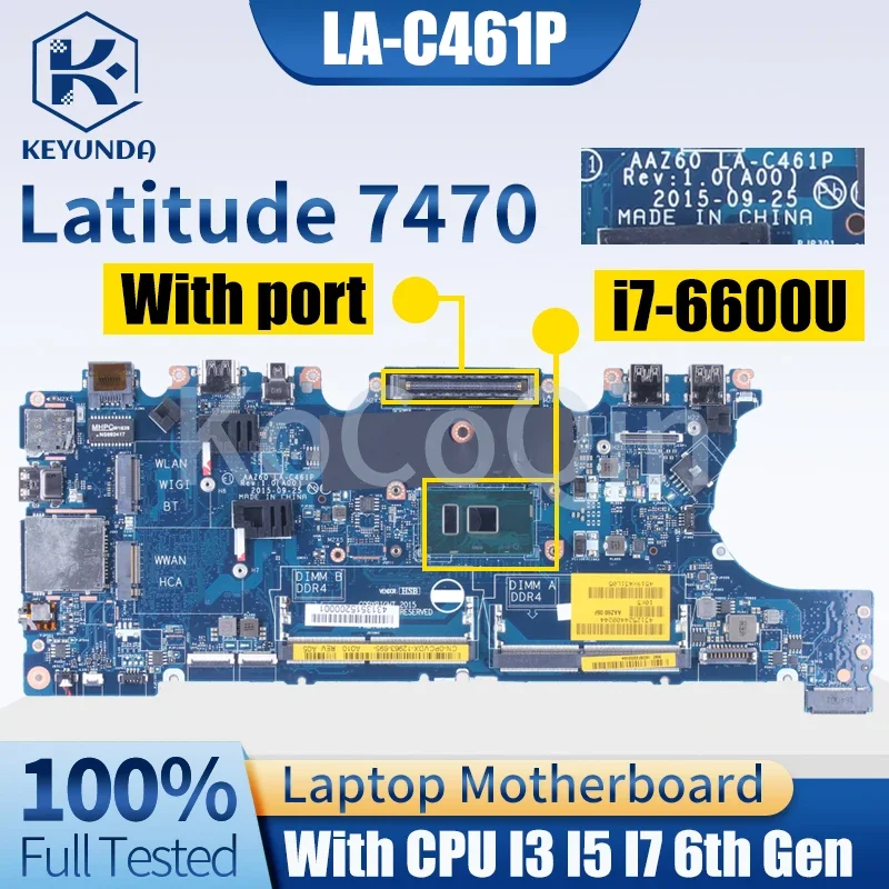 

For Latitude E7470 7470 Notebook Mainboard LA-C461P 0VNKRJ 0DGYY5 0YDW8F 03GMP2 0V2N4V I3 I5 I7 6th DDR4 Laptop Motherboard