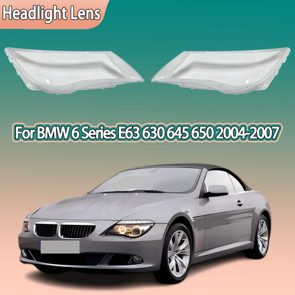 

Headlamp Cover Headlight Shell Lens Plexiglass Replace Original Lampshade For BMW 6 Series E63 630 645 650 2004 2005 2006 2007