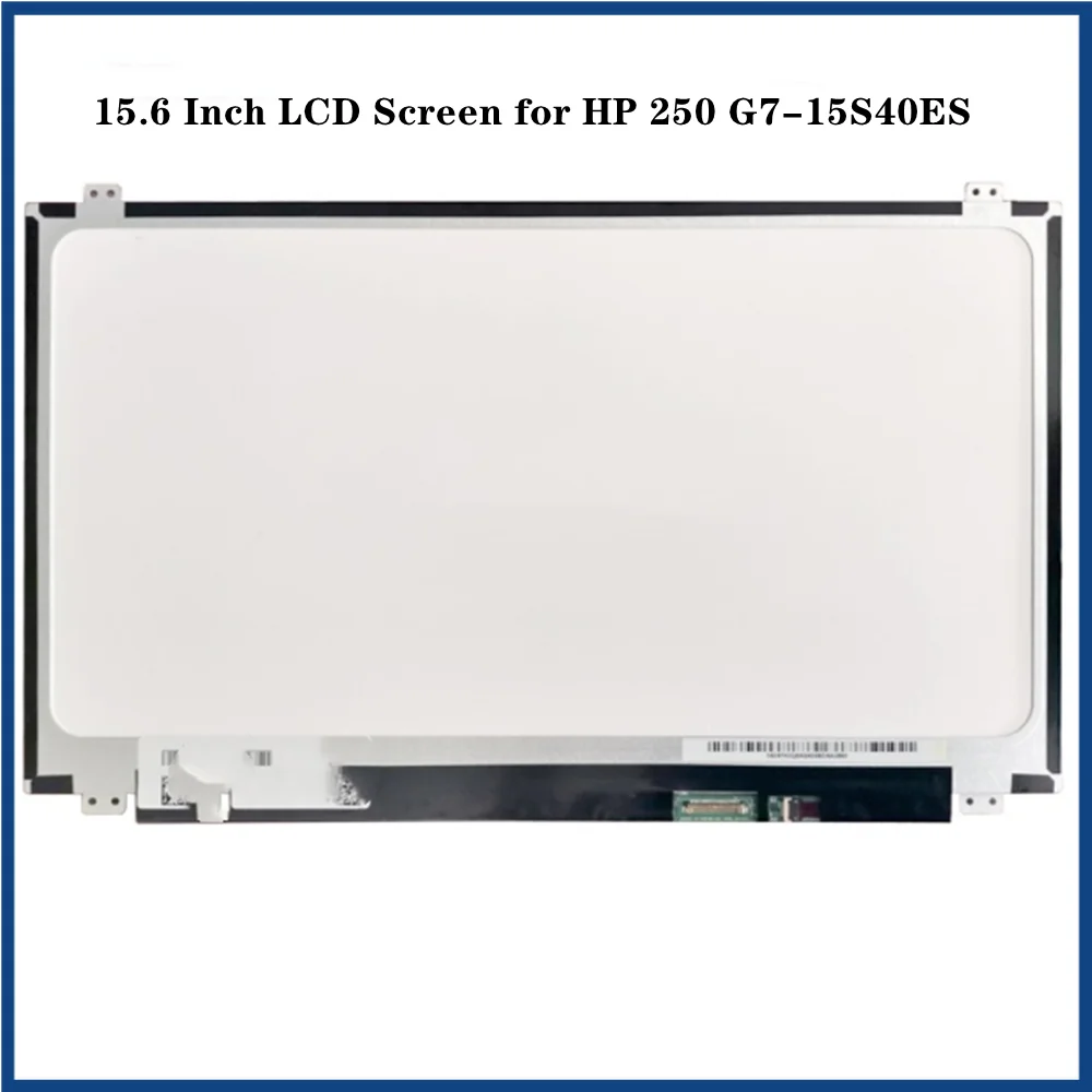 

15.6 inch for HP 250 G7-15S40ES LCD Screen Display TN Panel FHD 1920x1080 EDP 30pins