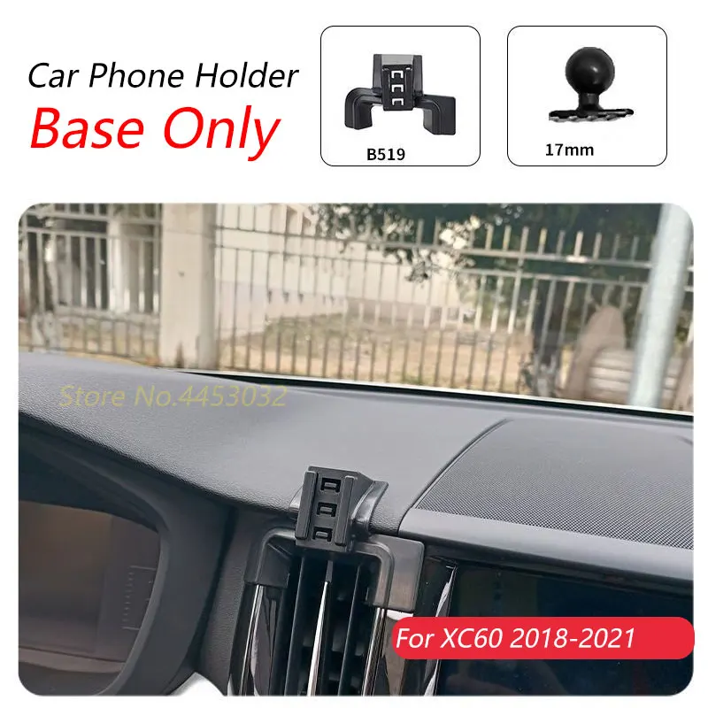 For Volvo XC60 2018 2021 2020 2019 Car Phone Holder Special Fixed Bracket Base 17mm Not Blocking Air Outlet Interior Accessories