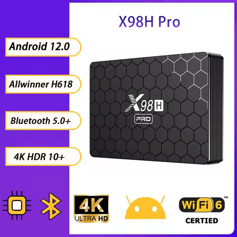 X98H Pro Android 12 Allwinner H618 Quad core TV Box 4K HD 2.4G/5G Wifi6 1000M 4GB 64GB Media Player Smart Set Top Box